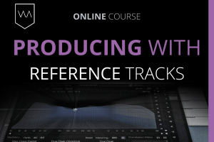 Warp Academy制作参考曲目教程 – Warp Academy Producing with Reference Tracks TUTORiAL-FANTASTiC