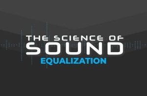 混音声音均衡教程 – FaderPro The Science of Sound – Equalization TUTORiAL-DEUCES